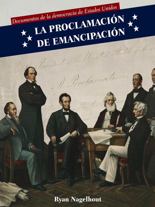 Title details for La Proclamación de Emancipación (Emancipation Proclamation) by Ryan Nagelhout - Available